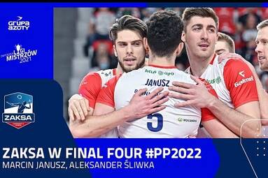 ZAKSA W FINAL FOUR #TAURONPucharPolski2022 | Marcin Janusz, Aleksander Śliwka