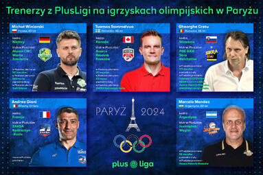 Mamy powody do dumy, aż pięciu trenerów z PlusLigi powalczy o medal na igrzyskach olimpijskich w Paryżu
